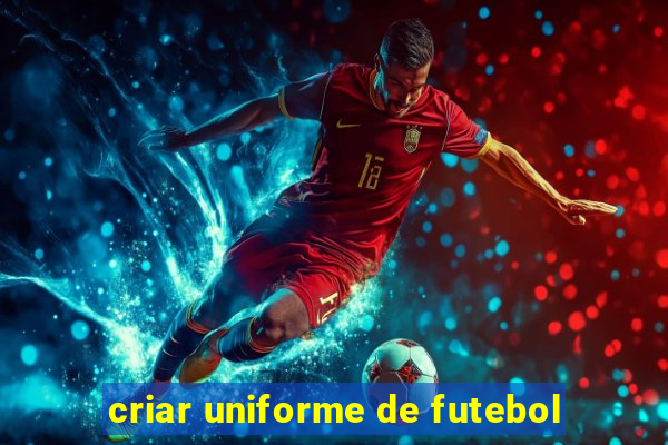 criar uniforme de futebol